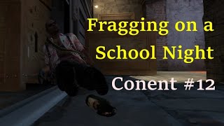 Fragging on a School Night [upl. by Gunther]