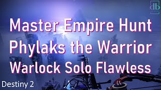 Destiny 2  Master Empire Hunt  The Warrior  Solo Flawless  Warlock  Season of the Lost [upl. by Adnarim]