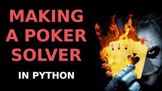 Coding a Poker Solver in Python [upl. by Nalac]