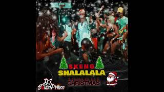 Skeng Shalala Christmas Christmas Edition DJSoundPrince [upl. by Eelyac]