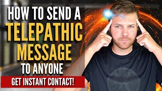 SEND Telepathic MESSAGE  INSTANT CONTACT With a Specific Person  POWERFUL [upl. by Racklin]