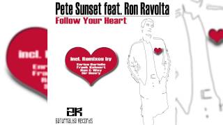 Pete Sunset feat Ron Ravolta  Follow Your Heart Run amp Way Remix  SATURNALYA [upl. by Ihsir]