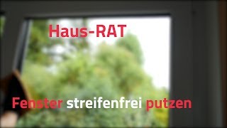 Fenster putzen streifenfrei und ohne Schlieren – HausRAT [upl. by Treharne238]