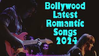 Bollywood Latest Romantic Songs 2024 letestbollywoodsongs bollywood mnasong MNAsongsd1s [upl. by Lasser]