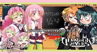 🩷Diabolik lovers react to Yui as Mitsuri Kanroji part 12🌸 [upl. by Nosittam361]