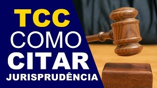 Como Fazer Citação de Jurisprudência  TCC Simplificado [upl. by Mit468]