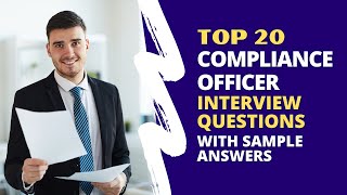 Compliance Officer Interview Questions and Answers for 2024 [upl. by Hayden]