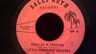 Little Francisco Greaves  Necia De Mi Corazon  Obscenely Rare Panamanian Soul  Doo Wop Crossover [upl. by Mandle363]