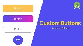 Custom Buttons Design  Android Studio Tutorial [upl. by Jeannie]