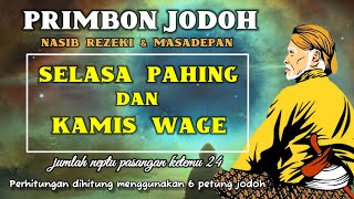 Weton SELASA PAHING  KAMIS WAGE jodoh nasib rezeki amp masadepan  jumlah neptu pasangan ketemu 24 [upl. by Eaner246]