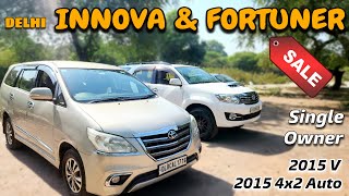 DELHI HARIYANA INNOVA amp FORTUNER FOR SALE  2015 SINGLE OWNERSHIP CARS  innova [upl. by Yelekalb616]