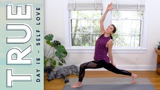 TRUE  Day 16  SELF LOVE  Yoga With Adriene [upl. by Ayidah282]