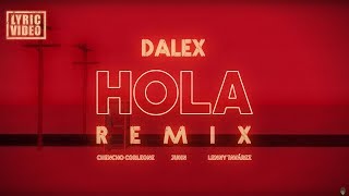 Dalex  Hola Remix ft Lenny Tavárez Chencho Corleone Juhn quotEl All Starquot Video Lírico Oficial [upl. by Suillenroc741]