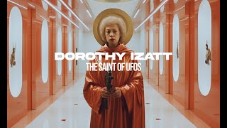 THE SAINT of UFOs  Dorothy Izatt [upl. by Naneik542]