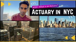 WHAT IS AN ACTUARY  NYC Actuary  Career as an Actuary  Actuarial Career [upl. by Bedell240]