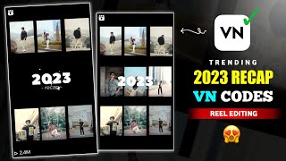 2023 Recap Instagram Trending Reels Video Editing in Vn  VN Codes Template Ideas  CS EDITZ [upl. by Rodman145]