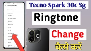 How To change Ringtone In Tecno Spark 30c 5g  Tecno Spark 30c 5g Mein Ringtone Me Song Kaise Lagaye [upl. by Austine1]