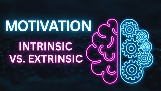 MOTIVATION  Intrinsic vs Extrinsic Rewards [upl. by Gemini]