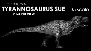 Eofauna ® Tyrannosaurus Sue  New TRex 2024  Preview  Vorschau [upl. by Hedve253]