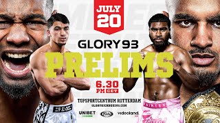 GLORY 93 Rotterdam Official Prelims [upl. by Ekal]