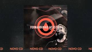 FERNANDINHO ACÚSTICO  NOVO CD PREVIEW FAIXA quotMAIS ALTOquot [upl. by Helse370]