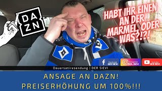 ANSAGE an DAZN  Preiserhöhung um 100  UNFASSBAR  Habt ihr einen an der MARMEL ODER WAS [upl. by Ilan]