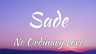 Sade  No Ordinary Love Lyrics  Vietsub  YouTube Music [upl. by Oloap319]