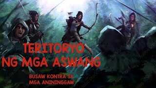 TERITORYO NG MGA ASWANG  BANGIS NG PAMILYA NG MGA BUSAW [upl. by Nicky]