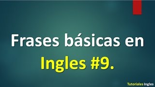 Lista de frases básicas para Aprender Ingles 9 [upl. by Iznil]