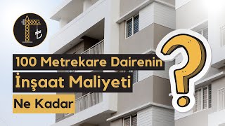 100 Metrekare Dairenin Maliyetini Ne Kadar [upl. by Nahraf]