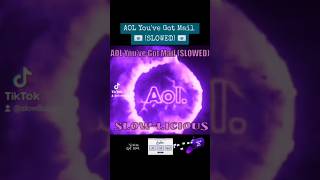 📧AOL Youve Got Mail SLOWED📧 slowlicious [upl. by Ayekan364]