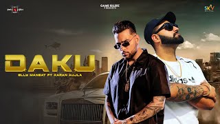 Daaku  Elly Mangat  Karan Aujla  Latest Punjabi Songs 2024 [upl. by Chrissa]