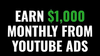 Earn 1000 Monthly from YouTube Ads [upl. by Anika]