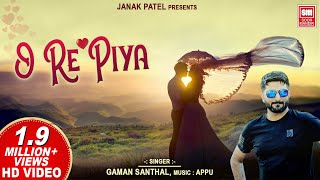 O Re Piya I Teri Ankhiya Piya  Gaman Santhal  Hindi Song  Romantic Song [upl. by Nore]