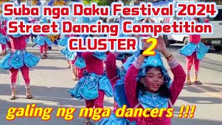 Suba nga Daku Festival 2024 Cluster 2 STREET DANCING COMPETITION Subangdaku Mandaue August 17 [upl. by Henry36]