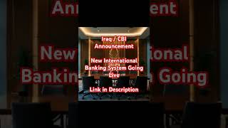 🚨CBI Announcement New International Banking System going Live youtubeshorts gold iraqidinar [upl. by Nomrac100]