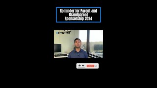 Reminder for Parent and Grandparent Sponsorship 2024 [upl. by Acyssej366]