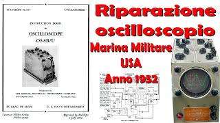 052 Riparazione Oscilloscopio anni 50 Marina Militare USA vintage elettronica [upl. by Goeger]