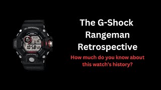 The Casio GShock Rangeman Retrospective [upl. by Gnal]