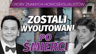 Groby znanych polskich homoseksualistów Zostali wyoutowani po śmierci l Niezapomniani [upl. by Noerb]