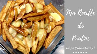 Ma recette de Poutine tousencuisineavecseb [upl. by Cyril559]