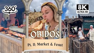 VR 360 8K Obidos Medieval Fair Part 2 Market amp Festival [upl. by Gweneth]