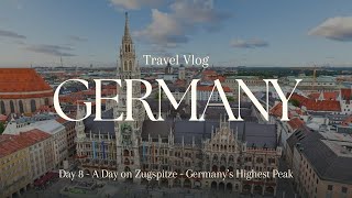 Travel Vlog  A Day on Zugspitze  Germanys Highest Peak [upl. by Ferneau]