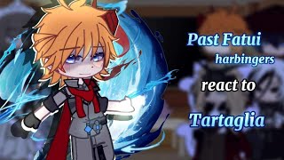 Past Fatui Harbingers react to Tartagia Childe Genshin impact Gacha Club AUShip❈ [upl. by Elledoj]