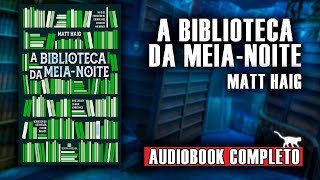 AudioLivro  A Biblioteca da Meia Noite narraçãohumana completo [upl. by Yendyc]