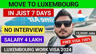 Luxembourg 🇱🇺 Free work permit 2024  Jobs in Luxembourg  Full visa Process 2024 [upl. by Eslud]