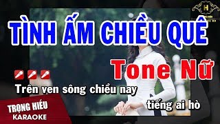 Karaoke Tình Ấm Chiều Quê Tone Nữ Nhạc Sống  Trọng Hiếu [upl. by Altis326]