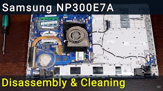 Samsung NP300E7A Disassembly Fan Cleaning and Thermal Paste Replacement Guide [upl. by Yetsirhc]