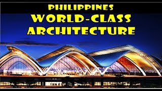 7 Fabulous WorldClass Architecture in the Philippines [upl. by Bum]