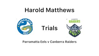 Harold Matthews trial match  Parramatta Eels v Canberra Raiders [upl. by Aynotak]